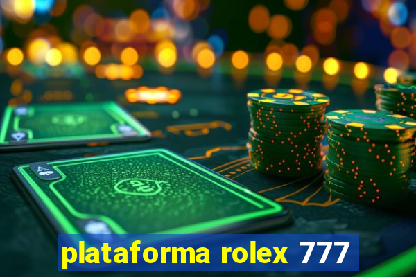 plataforma rolex 777